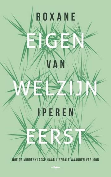 Eigen welzijn eerst - Roxane van Iperen - nieuw en ongelezen beschikbaar voor biedingen