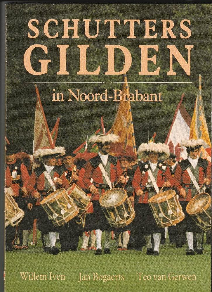 Schutters gilden in Noord Brabant1983- nieuw- Willem Iven, Boeken, Geschiedenis | Stad en Regio, Nieuw, Verzenden