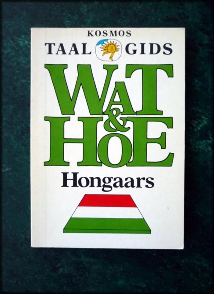 Wat en Hoe - HONGAARS - Kosmos Taalgids - Deze taalgids bied, Boeken, Woordenboeken, Zo goed als nieuw, Overige uitgevers, Verzenden