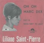 Liliane - Oh Oh Marc Dex - Het is nog niet te laat, Cd's en Dvd's, Vinyl | Nederlandstalig, Verzenden, Gebruikt, Overige formaten