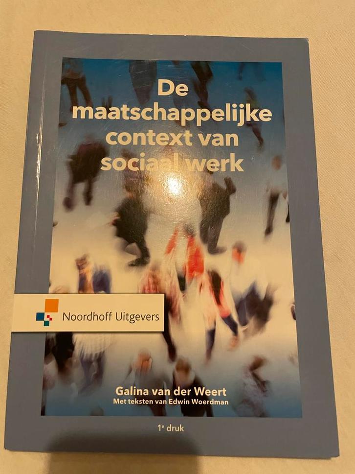 Maatschappelijke Context Sociaal Werk - Galina van der Weert, Boeken, Studieboeken en Cursussen, Zo goed als nieuw, HBO, Alpha
