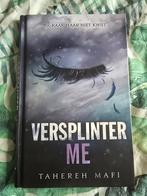 Tahereh Mafi: Versplinter me (Touching Juliette), hc Nederla, Boeken, Ophalen of Verzenden, Gelezen