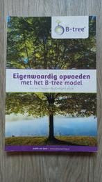 Judith van Gent - Eigenwaardig opvoeden met het B-tree model, Ophalen of Verzenden, Zo goed als nieuw, Opvoeding tot 6 jaar
