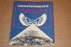 Luchtfotografie. Wat slechts weinig ogen zagen ..., Ophalen of Verzenden, Gelezen, Fotografen