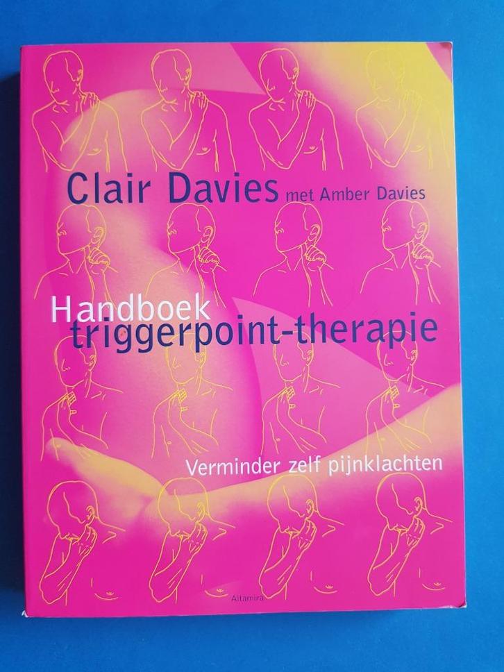 Handboek triggerpoint-therapie - Clair Davies, Boeken, Esoterie en Spiritualiteit, Zo goed als nieuw, Achtergrond en Informatie