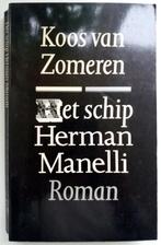 Koos van Zomeren - Het schip Herman Manelli, Boeken, Romans, Gelezen, Ophalen of Verzenden, Nederland