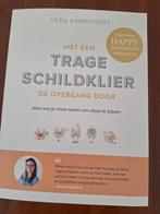 Met een trage schildklier de overgang door ( Vera Kamphorst), Boeken, Gezondheid, Dieet en Voeding, Overige typen, Zo goed als nieuw