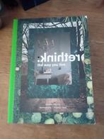 Rethink the way you live duurzaam leven wonen design, Verzenden, Zo goed als nieuw