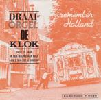 Ruil of koop Draaiorgel De Klok Remember Holland (Potpourri), Ophalen, Gebruikt, 7 inch, Single