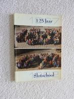 125 jaar Slotschool 1867-1992 - St.-Annaparochie, Ophalen of Verzenden, Zo goed als nieuw