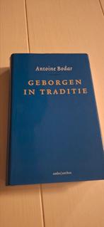 Antoine Bodar - Geborgen in traditie, Ophalen of Verzenden, Zo goed als nieuw, Antoine Bodar
