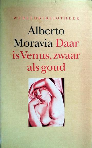 Alberto Moravia - Daar is Venus, zwaar als goud beschikbaar voor biedingen