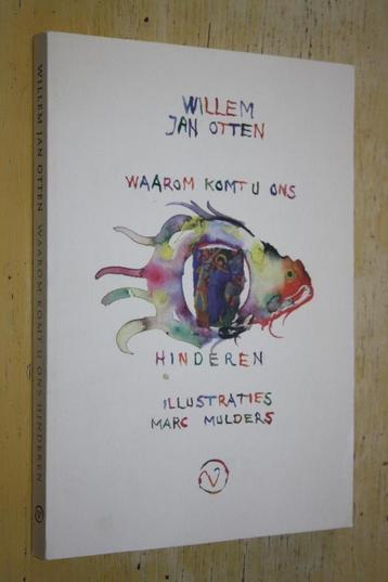 Waarom komt u ons hinderen Marc Mulders Willem Jan Otten beschikbaar voor biedingen
