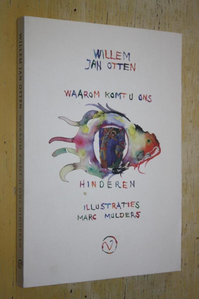 Waarom komt u ons hinderen Marc Mulders Willem Jan Otten, Boeken, Kunst en Cultuur | Beeldend, Gelezen, Ophalen of Verzenden