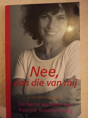 Nee, dan die van mij. Yvonne Kroonenberg beschikbaar voor biedingen