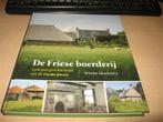 Wiebe Hoekstra     De Friese Boerderij, Boeken, Ophalen of Verzenden, Zo goed als nieuw, 20e eeuw of later