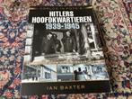 Hitlers Hoofdkwartieren 1939-1945. Zeldzame Foto's uit Oorlo, Tweede Wereldoorlog, Ian Baxter, Ophalen of Verzenden, Zo goed als nieuw