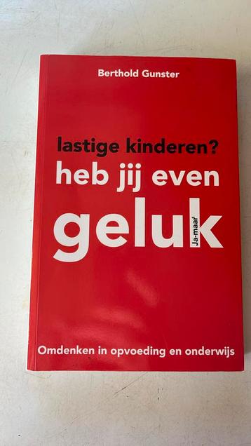 Berthold Gunster - Lastige kinderen? Heb jij even geluk beschikbaar voor biedingen