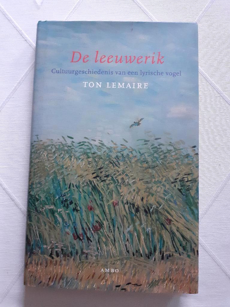 De leeuwerik boek Ton Lemaire, Boeken, Ophalen of Verzenden, Zo goed als nieuw, Ton Lemaire