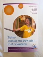 Beter spelen en bewegen met kleuters, Boeken, Ophalen of Verzenden, Nieuw, Overige niveaus, Overige vakken