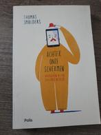 Achter onze schermen - Thomas Smolders, Boeken, Ophalen of Verzenden, Gelezen, Thomas Smolders