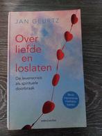 Jan Geurtz - Over liefde en loslaten, Spiritualiteit algemeen, Ophalen of Verzenden, Zo goed als nieuw, Jan Geurtz