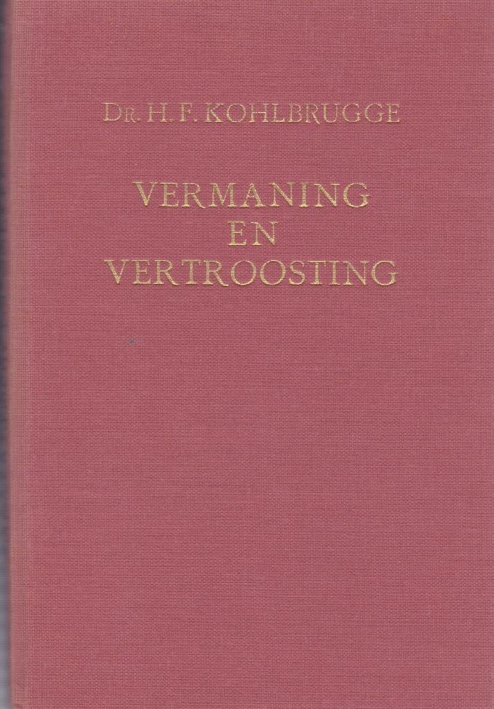 DR.H.F.KOHLBRUGGE - VERMANING EN VERTROOSTING, Boeken, Ophalen of Verzenden, Gelezen