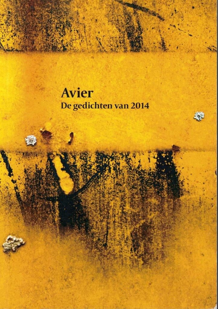 Avier - De gedichten van 2014., Ophalen of Verzenden, Gelezen
