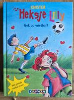 Heksje Lilly - Gek op voetbal  - Knister, Boeken, Ophalen of Verzenden, Zo goed als nieuw, Knister, Fictie algemeen