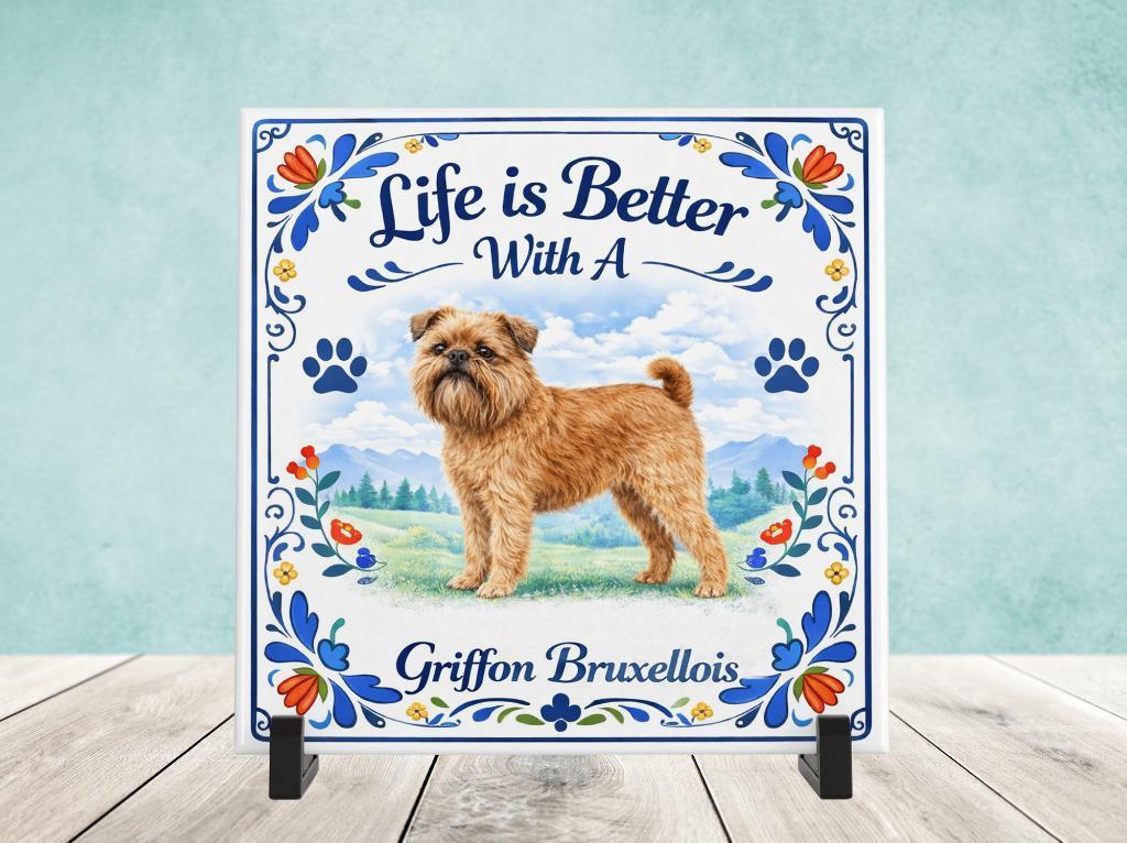 Life is Better With a Griffon Bruxellois - Tegel, Verzenden, Nieuw