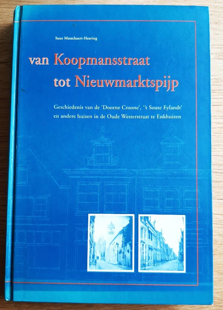 Enkhuizen-Boek-''Van Koopmanstraat tot Nieuwmarktspijp, Verzenden, 20e eeuw of later, Zo goed als nieuw