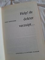Help! de dokter verzuipt... - Toon Kortooms, Ophalen of Verzenden, Gelezen, Toon Kortooms, Nederland