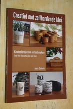Creatief met zelfhardende klei Anita Gubbels, Ophalen of Verzenden, Gelezen