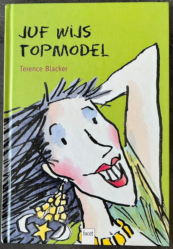 Juf  Wijs  Topmodel, Non-fictie, Terence Blacker, Ophalen of Verzenden, Zo goed als nieuw