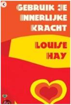 Gebruik je innerlijke kracht (Louise Hay), Ophalen of Verzenden, Zo goed als nieuw, Overige onderwerpen, Achtergrond en Informatie