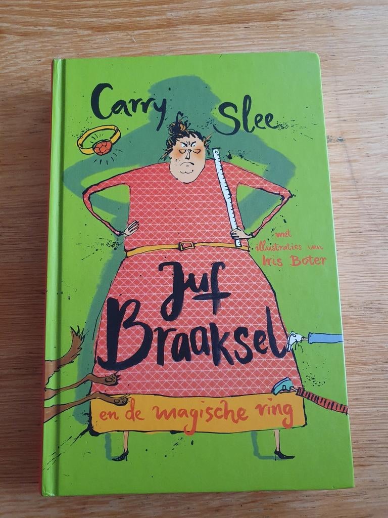 Carry Slee - Juf Braaksel en de magische ring, Ophalen of Verzenden, Zo goed als nieuw, Carry Slee, Fictie algemeen