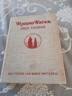 Boek Wijkend Water 1940- Fred Thomas, Boeken, Ophalen of Verzenden, Fred Thomas, 20e eeuw of later, Gelezen
