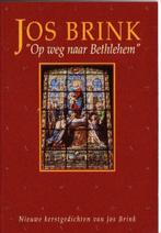 Nieuwe kerstgedichten -Op weg naar Bethlehem-Jos Brink, Ophalen of Verzenden, Zo goed als nieuw