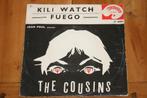 THE COUSINS - KILI WATCH, Gebruikt, Verzenden, 7 inch, Single