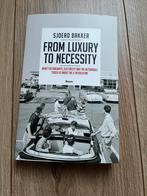 Sjoerd Bakker - From luxury to necessity, Ophalen of Verzenden, Zo goed als nieuw, Sjoerd Bakker