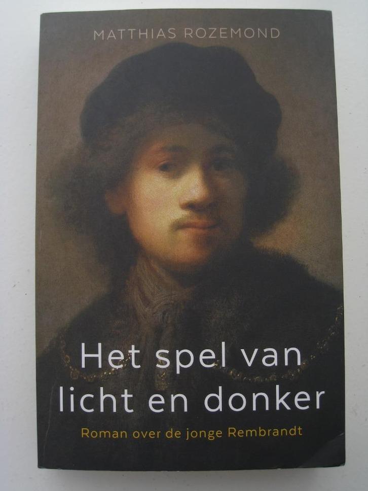 Matthias Rozemond - Het spel van licht en donker, Boeken, Literatuur, Zo goed als nieuw, Nederland, Ophalen of Verzenden