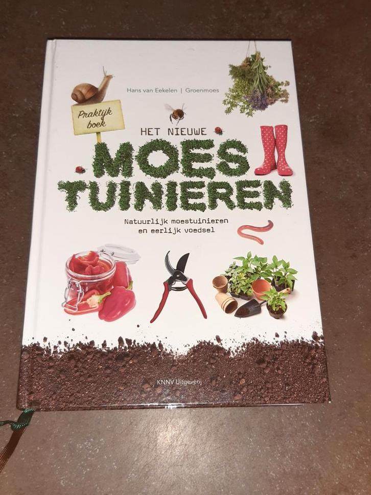 Het nieuwe moestuinieren natuurlijk en eerlijk/ van Eekelen, Boeken, Wonen en Tuinieren, Ophalen of Verzenden