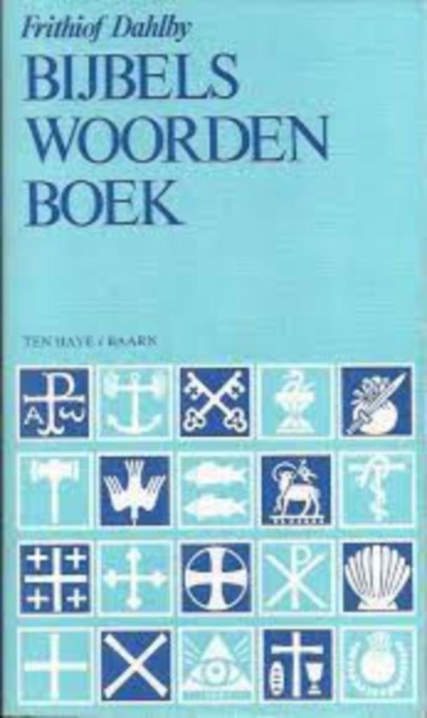 Bijbels Woordenboek / Frithiof Dahlby, Boeken, Godsdienst en Theologie, Gelezen, Christendom | Katholiek, Christendom | Protestants