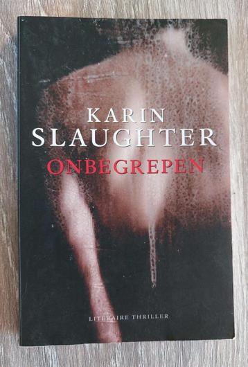 Karin Slaughter - Onbegrepen beschikbaar voor biedingen
