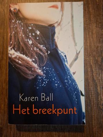 Karen Ball - Het breekpunt - enorm goed geschreven beschikbaar voor biedingen
