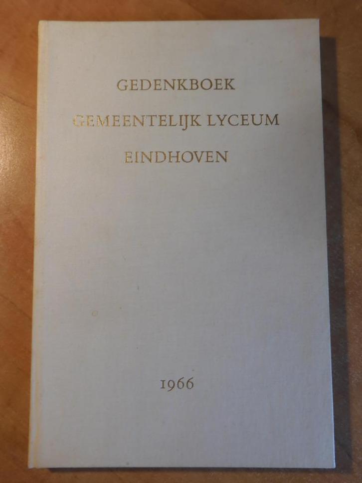 Gedenkboek Gemeentelijk Lyceum Eindhoven (GLE) (1966), Boeken, Geschiedenis | Stad en Regio, Gelezen, 20e eeuw of later, Ophalen of Verzenden
