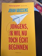 Johan Goossens - Jongens, ik wil nu toch écht beginnen, Ophalen of Verzenden, Zo goed als nieuw, Nederland