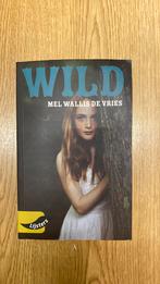 Wild (Mel Wallis de Vries), Boeken, Thrillers, Gelezen, Mel Wallis de Vries, Ophalen of Verzenden