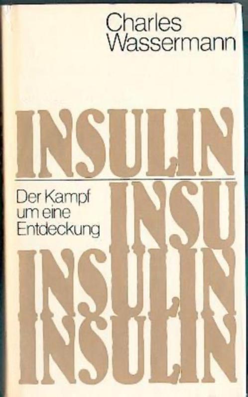 Insulin - Der Kampf um eine Entdeckung (Insuline), Boeken, Gezondheid, Dieet en Voeding, Gelezen, Ziekte en Allergie, Ophalen of Verzenden