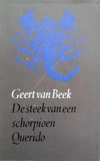 Geert van Beek - De steek van een schorpioen (Ex.2), Ophalen of Verzenden, Gelezen, Nederland